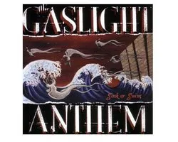 Gaslight Anthem - Sink Or Swim