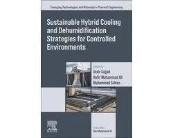 Emerging Technologies and Materials in Thermal Engineering- Sustainable Hybrid Cooling and Dehumidification Strategies for Controlled Environments