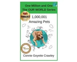 One Million and One: The Our World- One Million and One Amazing Pets