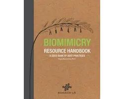 ISBN Biomimicry Resource Handbook : A Seed Bank of Best Practices, Science & nature, Anglais, 286 pages