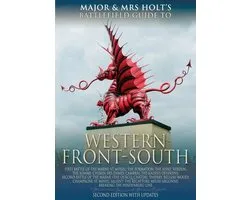Major & Mrs Holt's Concise Battlefield Guide to the Western Front South