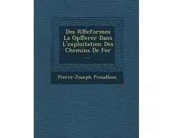Des R Eformes La Op Erer Dans L'Exploitation Des Chemins de Fer ...