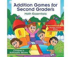 Addition Games for Second Graders Math Essentials Children's Arithmetic Books