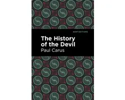Mint Editions (Nonfiction Narratives: Essays, Speeches and Full-Length Works)-The History of the Devil