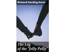 The Log of the "Jolly Polly"