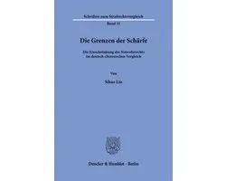 Schriften zum Strafrechtsvergleich31- Die Grenzen der Schärfe
