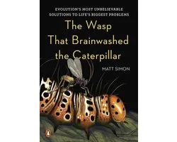 The Wasp That Brainwashed the Caterpillar