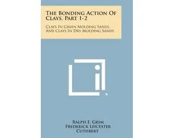 The Bonding Action of Clays, Part 1-2