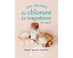 Les secrets du chlorure de magnésium (ou nigari)