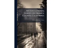 An Educational Survey Of Orange County, California