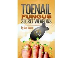 Toenail Fungus Secret Weapons