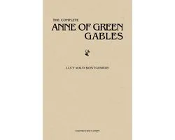 The Complete Anne of Green Gables Collection