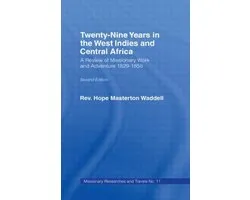 Twenty-nine Years in the West Indies and Central Africa