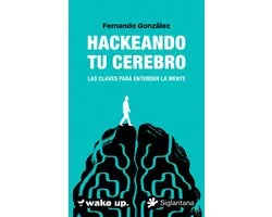 Hackeando tu cerebro