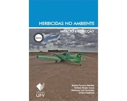 Herbicidas no ambiente - Editora UFV
