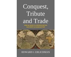 Conquest, Tribute and Trade