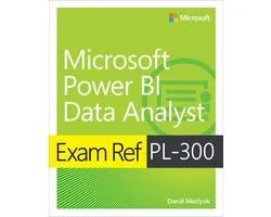 Exam Ref- Exam Ref PL-300 Power BI Data Analyst
