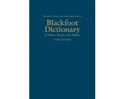Blackfoot Dictionary of Stems, Roots, and Affixes
