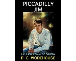 P. G. Wodehouse Collection 8 - Piccadilly Jim