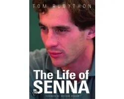 The Life of Senna: The Biography of Ayrton Senna-Tom Rubython, Keith Sutton