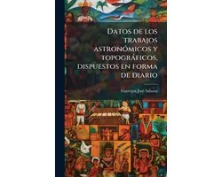 Datos de los trabajos astronÃ3micos y topogràficos, dispuestos en forma de diario
