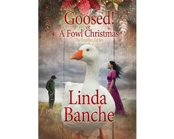 The Feather Fables - Goosed! or A Fowl Christmas