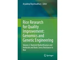 Rice Research for Quality Improvement Genomics and Genetic Engineering