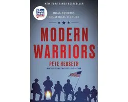 Modern Warriors Real Stories from Real Heroes