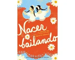 Nacer Bailando (Dancing Home)