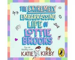 The Extremely Embarrassing Life of Lottie Brooks