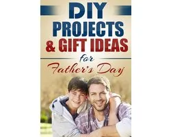 DIY Projects & Gift Ideas for Father's Day