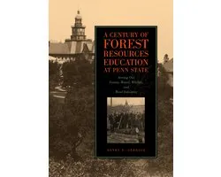 Century of Forest Resources Education at Penn State