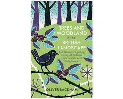 Trees and Woodland in the British Landscape