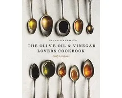 The Olive Oil and Vinegar Lover's Cookbook
