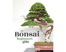 De Bonsai Beginners Gids