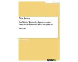 Rechtliche Rahmenbedingungen einer international genutzten Internetpräsenz