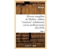Oeuvres Completes de Moliere
