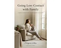 The Quiet Healing Library 164 - Going Low-Contact with Family