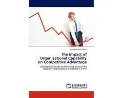 The Impact of Organizational Capability on Competitive Advantage