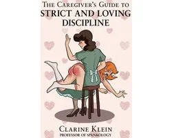 The Caregiver's Guide to Strict and Loving Discipline
