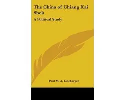 The China of Chiang Kai Shek