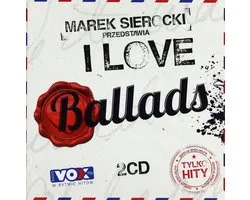 Marek Sierocki Przedstawia: I love Ballads [2CD]