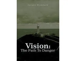 Vision: the Path to Danger