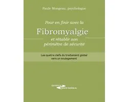 Pour en finir avec la fibromyalgie et rétablir son périmètre de sécurité
