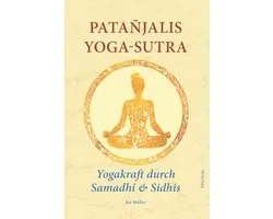 Patañjalis Yoga-Sutra - Yogakraft durch Samadhi & Sidhis