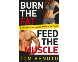 Burn The Fat Feed The Muscle