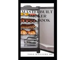 Masterbuilt Smoker Cookbook