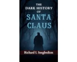 The Dark History of Santa Claus