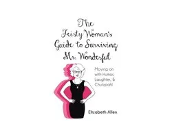 The Feisty Woman's Guide to Surviving Mr. Wonderful