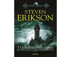 Una storia tratta dal Libro Malazan dei Caduti 1 - I Giardini della Luna